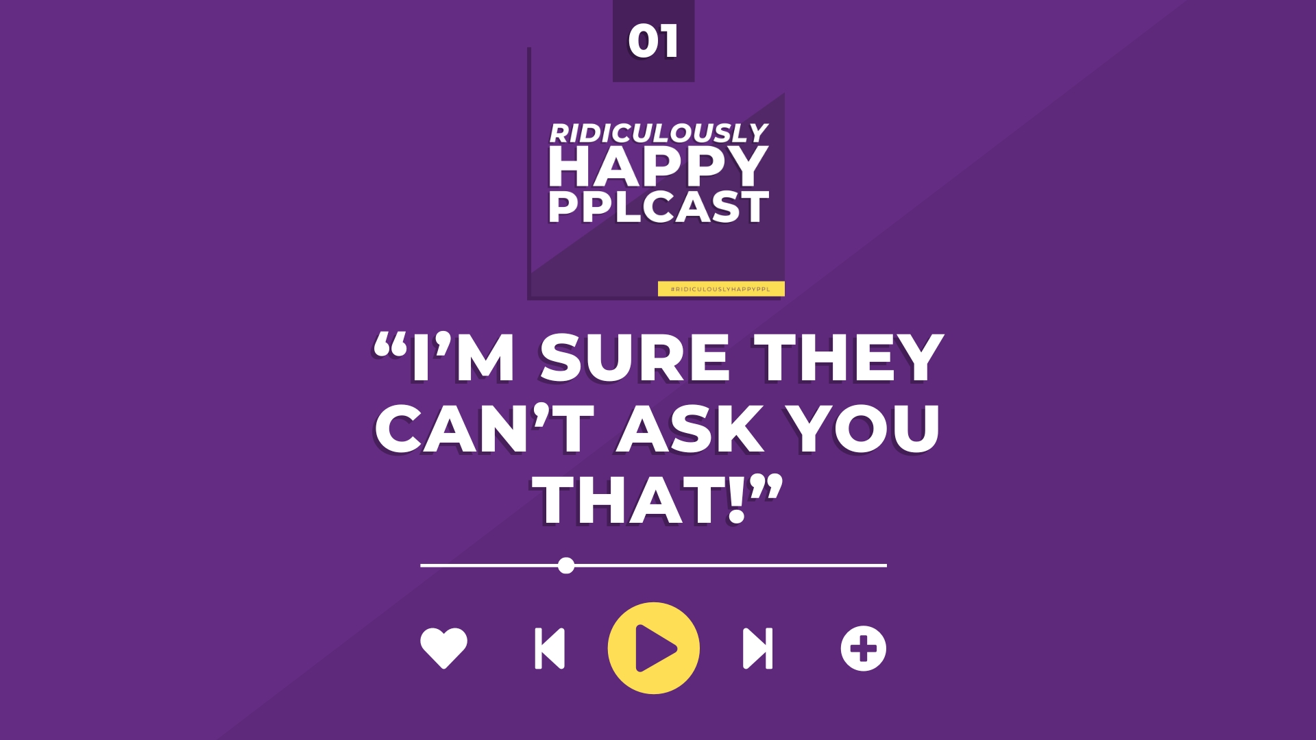 Live more confidently, more kindly, and more ridiculously happy with Ridiculously Happy Pplcast