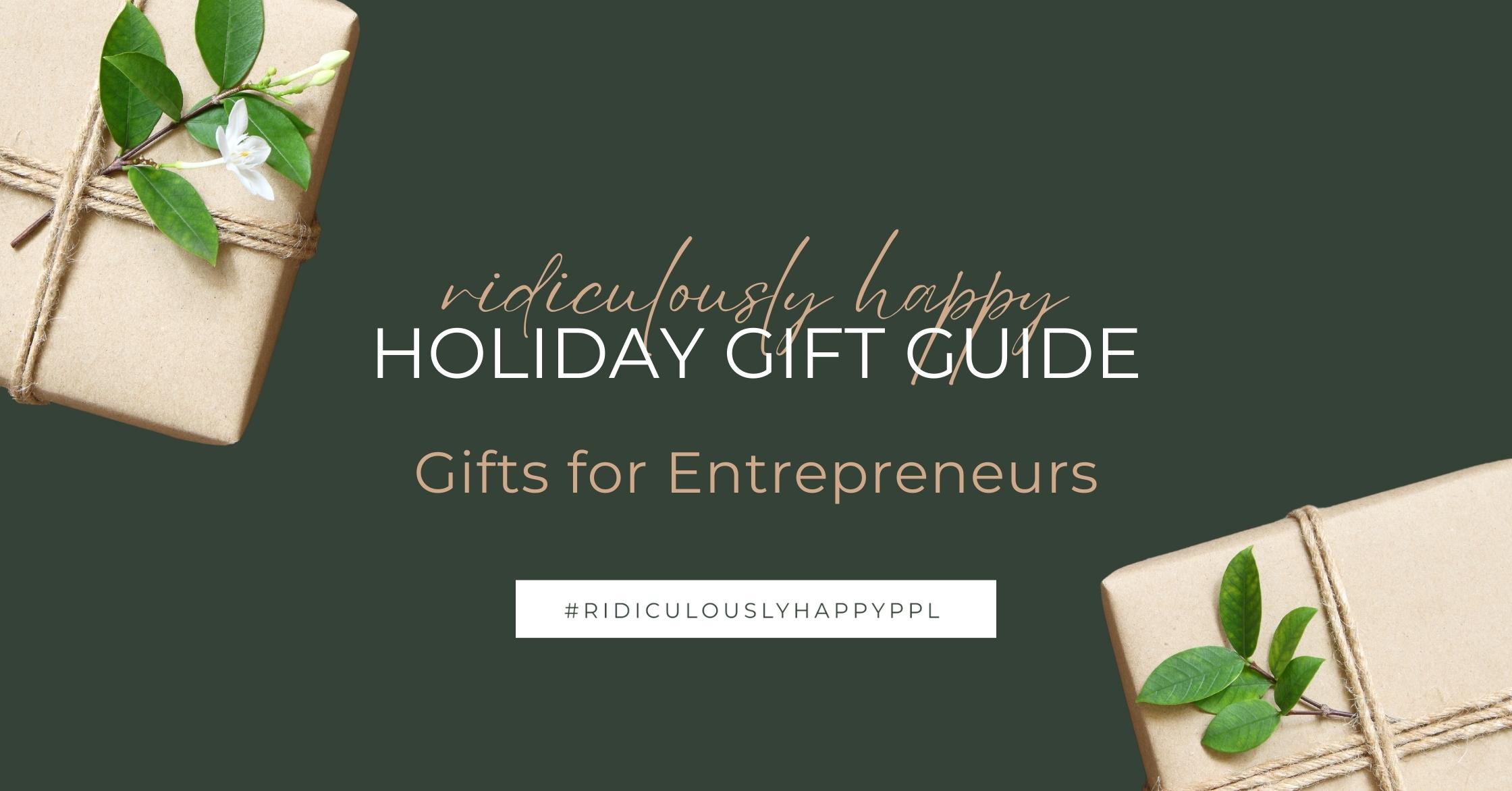 Gifts For Entrepreneurs Get The Free Holiday Gift Guide + Bonus