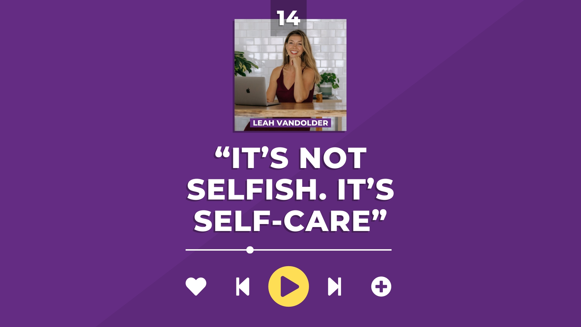 Leah vandolder self care podcast episode