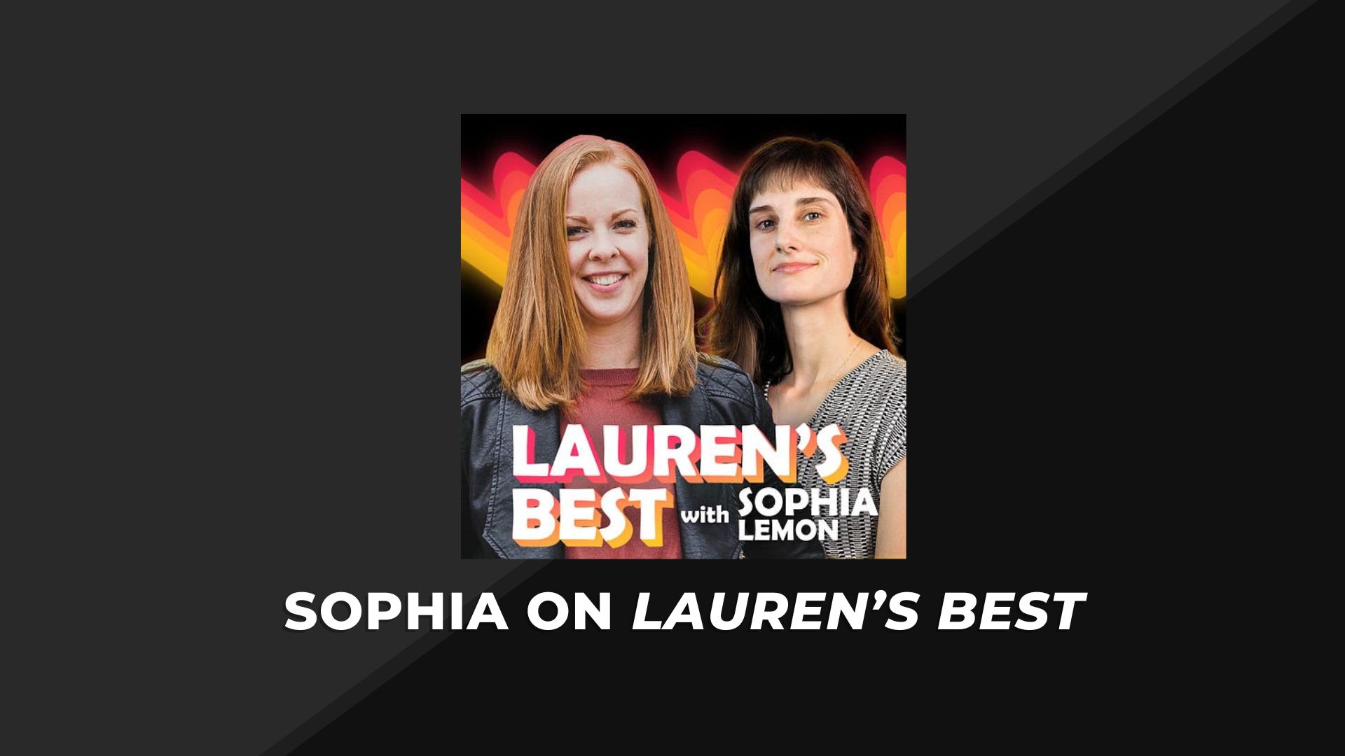 Sophia Lemon on Lauren's Best